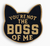 pin-you-39-re-not-the-boss-of-me
